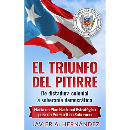 El Triunfo del Pitirre: De dictadura colonial a soberan&amp;iacute;a democr&amp;aacute;tica [Written by Javier Hernandez] episode artwork