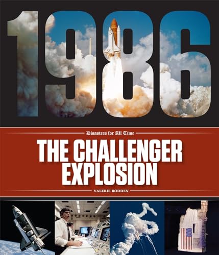The Challenger Explosion (Disasters for All Time)
