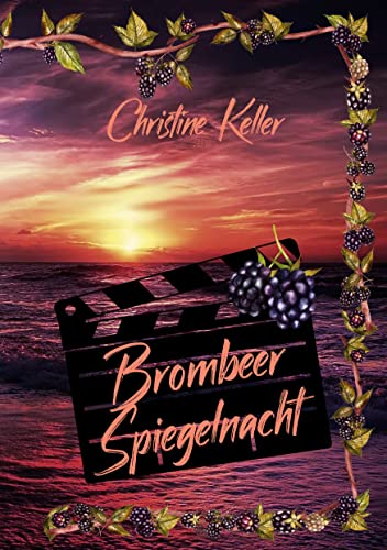 Brombeer Spiegelnacht (German Edition) - Keller, Christine