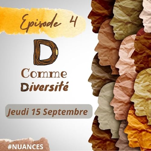 D comme Diversit&eacute; Episode 4