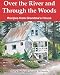 Over the River and Through the Woods: Recipes from Grandma's House