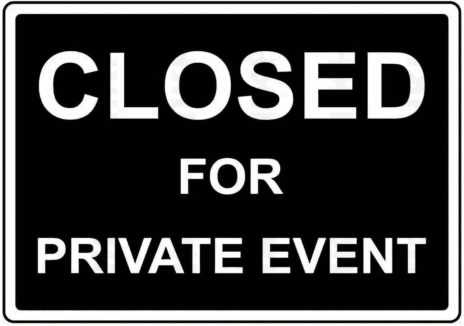 Wall Decor New Metal Sign Aluminum Closed for Private Event Outdoor & Indoor 12 X 8 Plates Printed