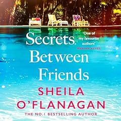 Secrets Between Friends Audiobook By Sheila O'Flanagan cover art