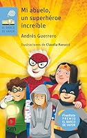 Mi abuelo, un superhéroe increíble 8411823873 Book Cover