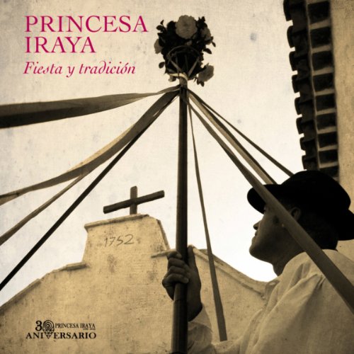 Fiesta y Tradicion de Princesa Iraya en Amazon Music Amazon.es