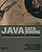 Java Data Mining: Strategy, Standard, and Practice: A Practical Guide for Architecture, Design, and Implementation (The Morgan Kaufmann Series in Data Management Systems)