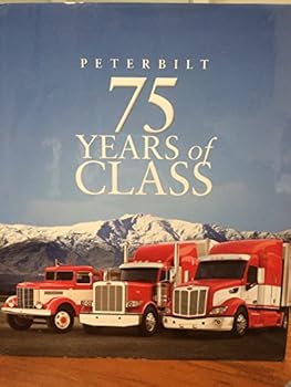 Unknown Binding Peterbilt: 75 Years of Class Book