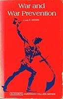 War and war prevention (Hayden American value series: challenges & choices) 0773640118 Book Cover