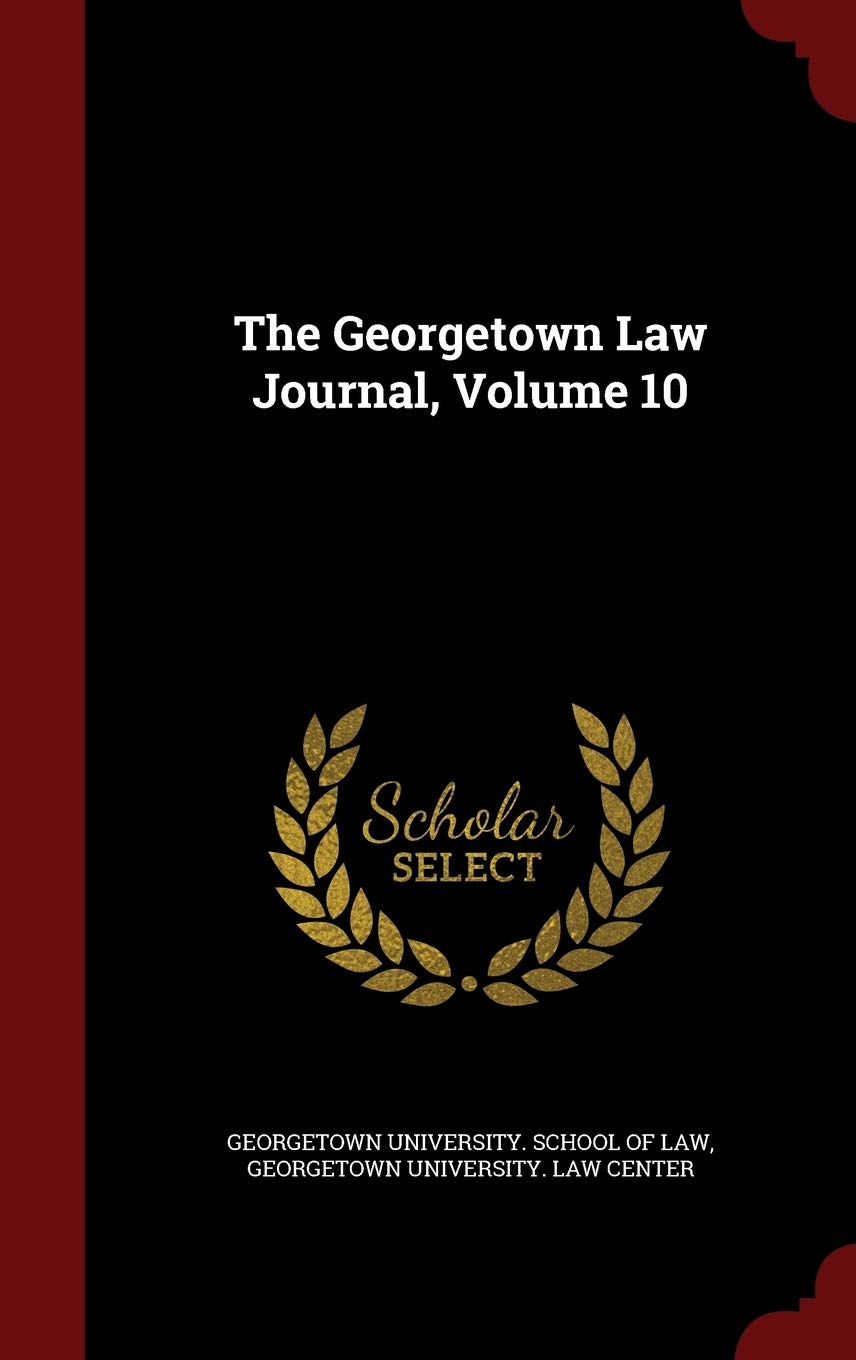 The Georgetown Law Journal, Volume 10