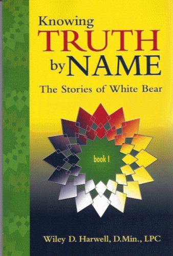 Buy Knowing Truth by Name: The Stories of White Bear Book 1 — BookShops.in