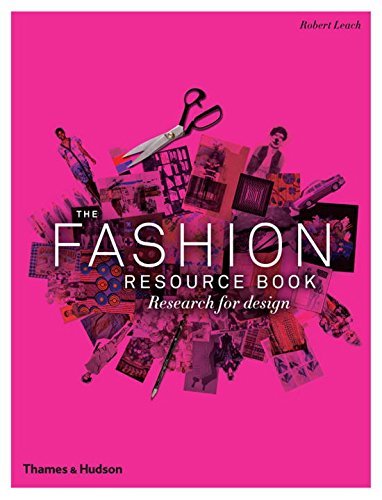 The Fashion Resource Book: Research for Design by Robert Leach, Shelley Fox ( 2012 )