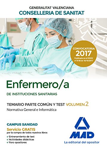 Enfermero/a de Instituciones Sanitarias de la Conselleria de Sanitat de la Generalitat Valenciana Temario parte común y test volumen 2. Normativa General e Informática