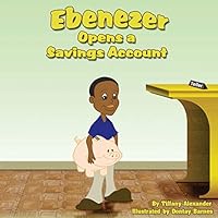 Ebenezer Opens a Savings Account 0982003935 Book Cover