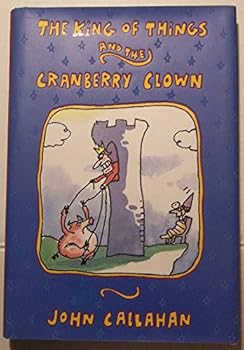 Hardcover The King of Things and the Cranberry Clown Book