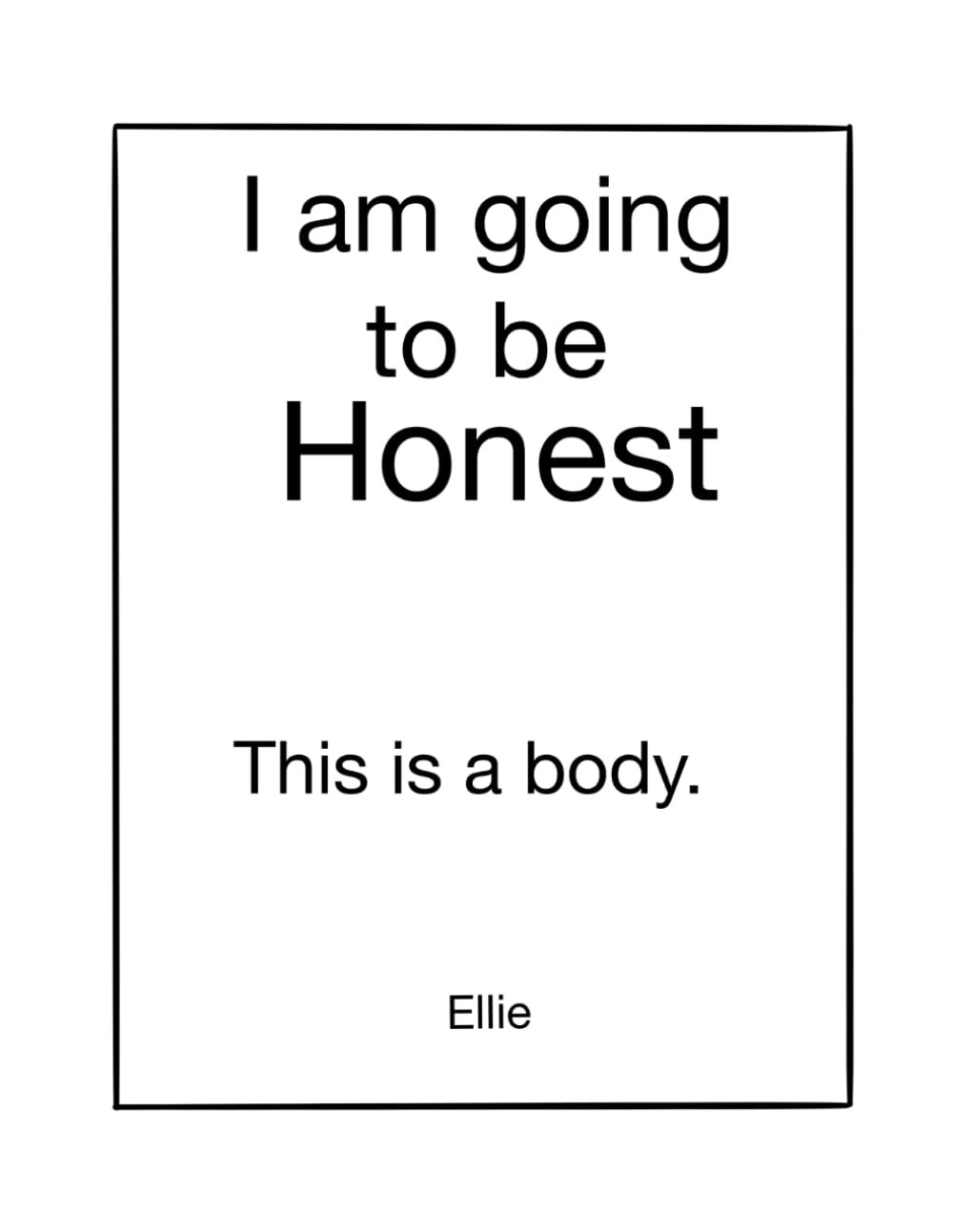 I’m Going to Be Honest: This is a body