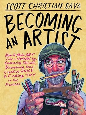 Book cover Becoming an Artist: How to Make Art Like a Human by Embracing Failure, Discovering Your Creative Voice & Finding Joy in the Process
