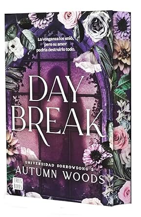 Portada de Universidad Sorrowsong 2. Daybreak: Edición con cantos tintados (Ficción) de Autumn Woods