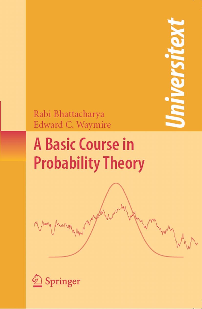 A Basic Course in Probability Theory (Universitext) 2007, Bhattacharya ...