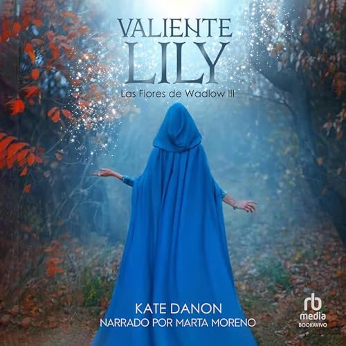 Valiente Lily: Las Flores de Wadlow 3