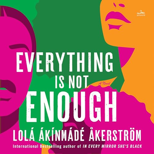Everything Is Not Enough (By Lolá Ákínmádé Åkerström) episode artwork