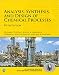 Analysis, Synthesis and Design of Chemical Processes: Analy Synth Desig Chemi Pr_5 (Prentice Hall International Series in the Physical and Chemical Engineering Sciences)