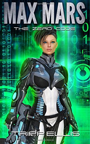 The Zero Code: Volume 3 (Max Mars) Paperback – 15 Sept. 2017