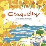 Craquelins: Un livre de recettes salées et sucrées pour biscuits ultra-fins et croustillants
