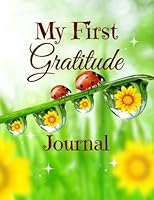 My First Gratitude Journal (Draw and Write Gratitude Journals for Kids) 1511720921 Book Cover