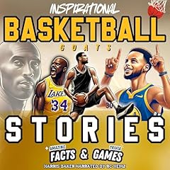 Inspirational Basketball GOATS Stories, Amazing Facts, and Trivia Games Audiolibro Por Harris Baker arte de portada