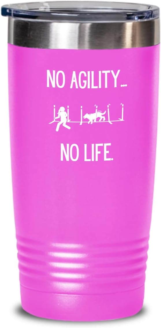Agility Dog Life, Gift for Agility Enthusiast, Hot Cold Insulated Tumbler with Lid Dog Competitors, White Text 20 or 30 0z.