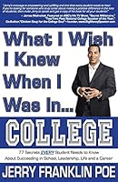 What I Wish I Knew When I Was in ... College 1939321018 Book Cover