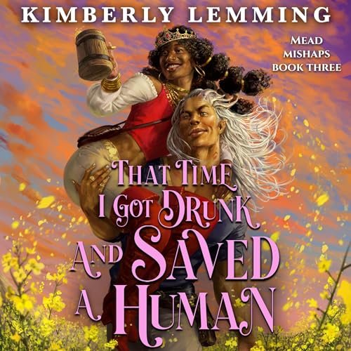 That Time I Got Drunk and Saved a Human by Kimberly Lemming episode artwork