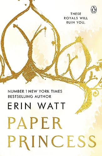 Paper Princess: A seductive enemies-to-lovers romance of power, privilege and desire in the world of the Royals