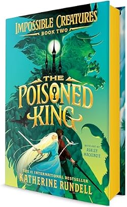 The Poisoned King (Impossible Creatures) 표지