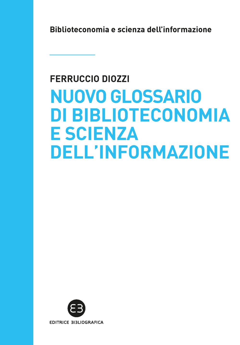 Nuovo Glossario Di Biblioteconomia E Scienza Dell'informazione - 4