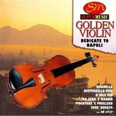  Dedicate To Napoli : Golden Violin