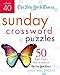 The New York Times Sunday Crossword Puzzles Volume 40: 50 Sunday Puzzles from the Pages of The New York Times