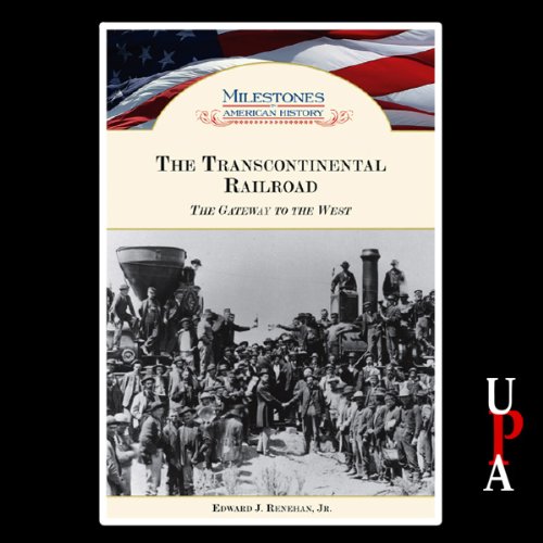 The Transcontinental Railroad: The Gateway to the West    
	                
	            

                 
                        Audible Audiobook 
                  
                        – Unabridged