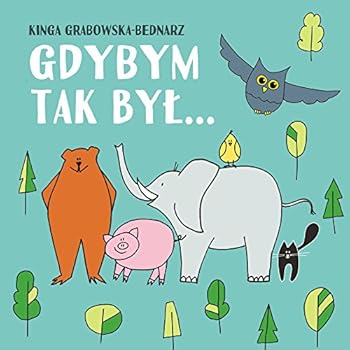 Gdybym tak byl Wiersze dla dzieci