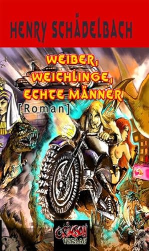 Weiber, Weichlinge, Echte Männer