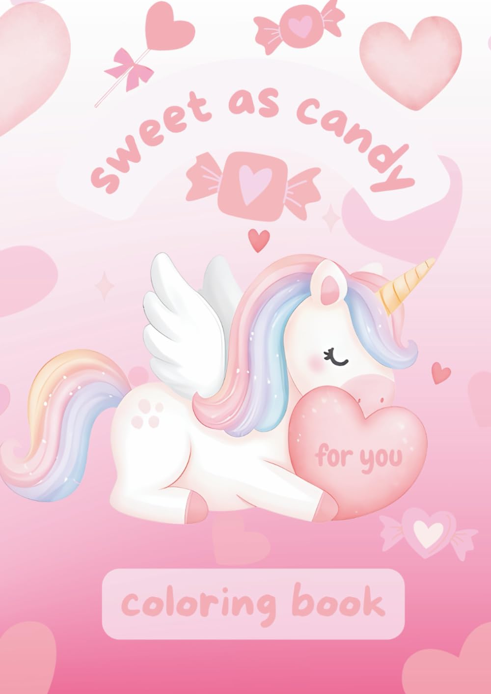 sweet as candy coloring book: coloring book for loved girls