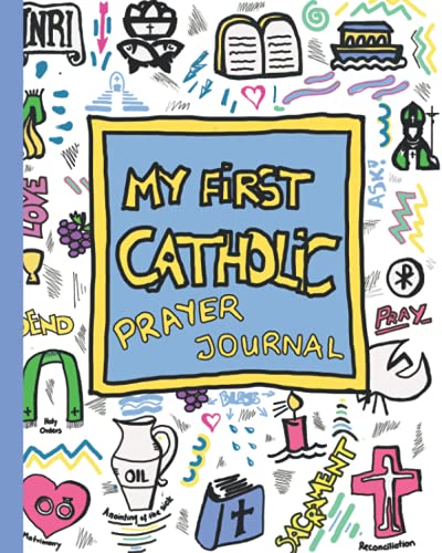 Product Image of the My First Catholic Prayer Journal: Praying Journal And Good Deeds Tracker with Bonus Coloring Pages For Kids & Teens. A Unique Gift Idea For First Communion, Confirmation Or Other Important Holidays.