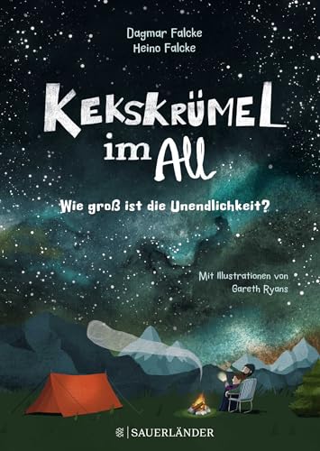 Kekskrümel im All. Wie groß ist die Unendlichkeit?: MINT Vorlesebuch mit Kinderwissen über das Weltall │ Für die ganze Famili