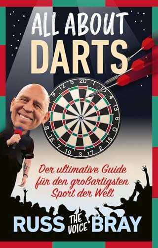 All about Darts: Der ultimative Guide für den großartigsten Sport der Welt