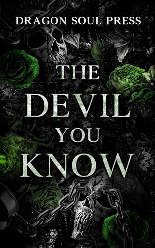 The Devil You Know: A Dragon Soul Press Anthology