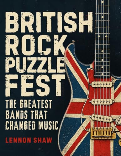 British Rock Puzzle Fest: Test Your Knowledge of the Greatest Bands that Changed Music (Music Puzzle...