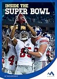 Inside the Super Bowl (Inside Look at Sports Events)