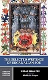The Selected Writings of Edgar Allan Poe (First Edition) (Norton Critical Editions)