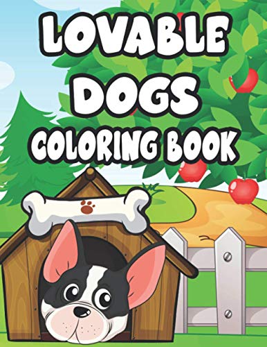 Lovable Dogs Coloring Book: Designs And Illustrations Of Adorable Dogs To Color, Fun Coloring Pages With Trace Activities