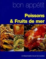 POISSONS ET FRUITS DE MER (BON APPETIT) *REG. 24,95$* 1405414464 Book Cover